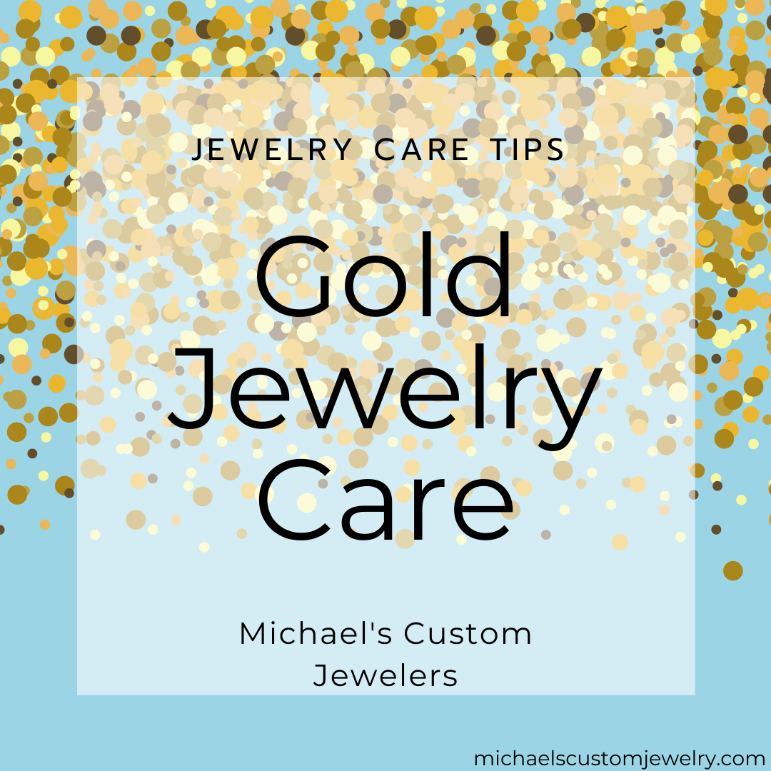 Gold Jewelry Care – Michael's Custom Jewelers on Cape Cod